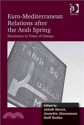 Euro-Mediterranean Relations After the Arab Spring ― Persistence in Times of Change