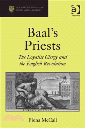 Baal's Priests — The Loyalist Clergy and the English Revolution
