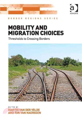 Mobility and Migration Choices ─ Thresholds to Crossing Borders