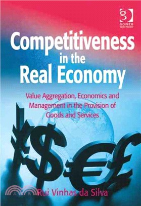 Competitiveness in the Real Economy ― Value Aggregation, Economics and Management in the Provision of Goods and Services