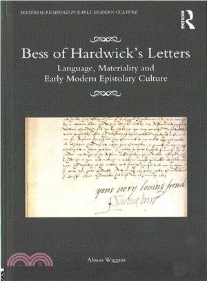 Bess of Hardwick Letters ─ Language, Materiality and Early Modern Epistolary Culture