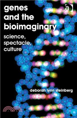 Genes and the bioimaginary :science, spectacle, culture /