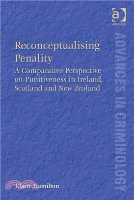 Reconceptualising Penality: A Comparative Perspective on Punitiveness in Ireland, Scotland and New Zealand ― New Perspectives