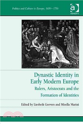Dynastic Identity in Early Modern Europe ─ Rulers, Aristocrats and the Formation of Identities