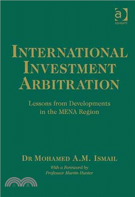 International Investment Arbitration ― Lessons from Developments in the Mena Region