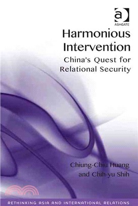Harmonious Intervention ― China's Quest for Relational Security