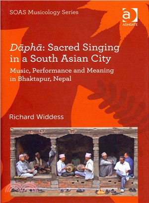 D?ph? ― Sacred Singing in a South Asian City: Music, Performance and Meaning in Bhaktapur, Nepal