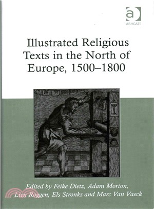 Illustrated Religious Texts in the North of Europe, 1500-1800