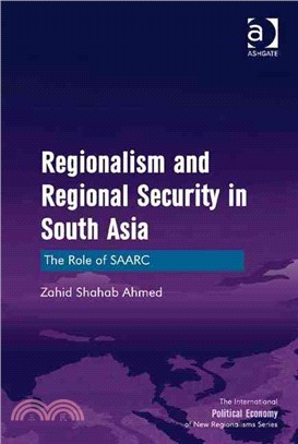 Regionalism and Regional Security in South Asia ─ The Role of SAARC