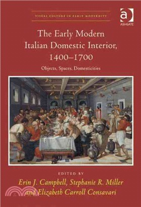 The Early Modern Italian Domestic Interior, 1400-1700 ─ Objects, Spaces, Domesticities