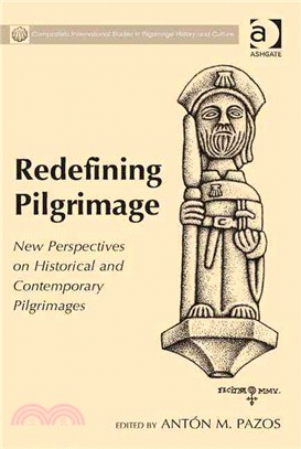 Redefining Pilgrimage ─ New Perspectives on Historical and Contemporary Pilgrimages