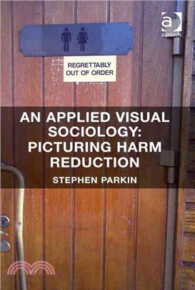 An Applied Visual Sociology ― Picturing Harm Reduction