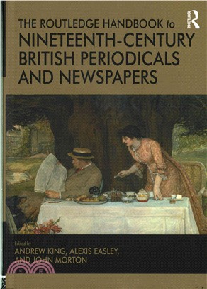 The Routledge Handbook to Nineteenth-century British Periodicals and Newspapers