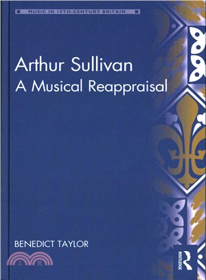 Arthur Sullivan ─ A Musical Reappraisal