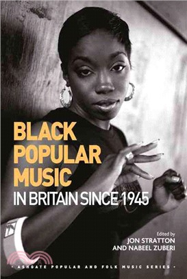 Black Popular Music in Britain Since 1945