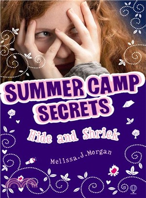 Summer Camp Secrets: Hide And Shriek