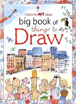 Big Book of things to Draw (Usborne Art Ideas)