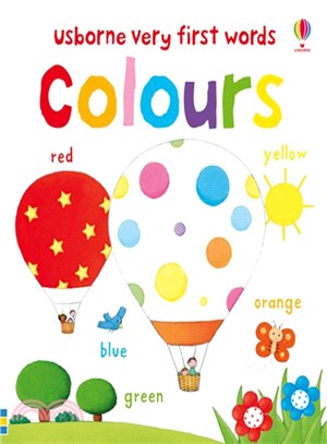 Very First Words Colours－Very First Words (硬頁書)
