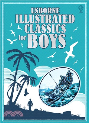 Illustrated Classics for Boys (Usborne Illustrated Story Collections)