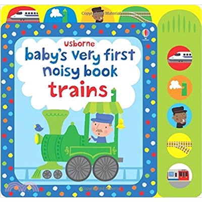 Baby's very first noisy book :trains /