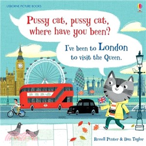 Pussy Cat, Pussy Cat, Where Have You Been? I've Been to London to Visit the Queen (Picture Books)