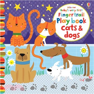 Baby's Very First Fingertrails Playbook Cats And Dogs (硬頁書) | 拾書所