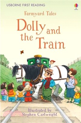 Farmyard Tales Dolly and the Train (First Reading Level 2)