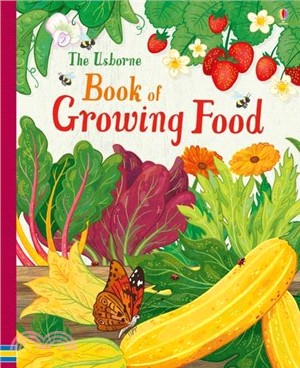 The Usborne Book of Growing Food