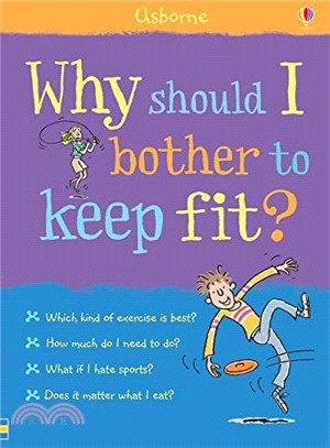 Why Should I Bother to Keep Fit? (What and Why?)