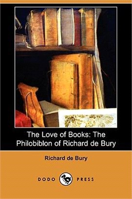 The Love of Books ― The Philobiblon of Richard De Bury