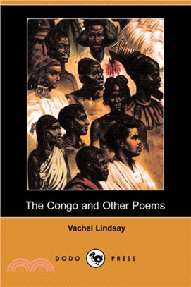 The Congo and Other Poems (Dodo Press)