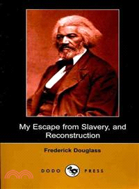 My Escape from Slavery, and Reconstruction