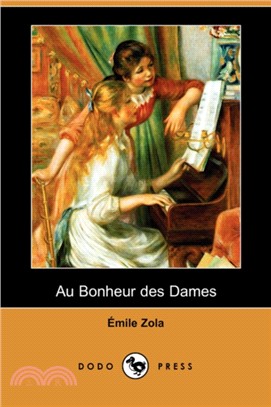 Au Bonheur Des Dames (Dodo Press)