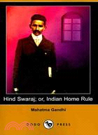 Hind Swaraj Or, Indian Home Rule