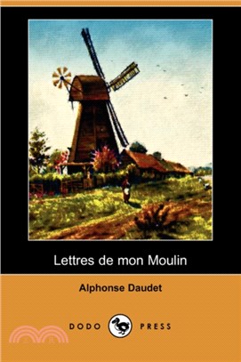 Lettres de Mon Moulin (Dodo Press)