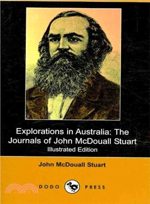 Explorations in Australia ― The Journals of John Mcdouall Stuart