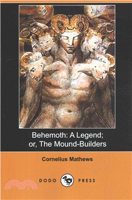 Behemoth ― A Legend; Or, the Mound-builders