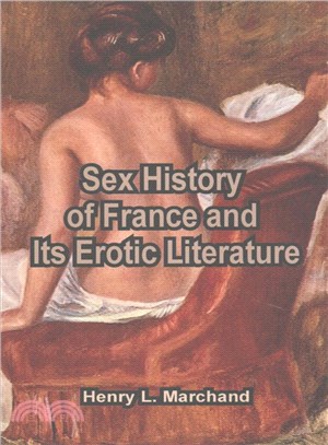 Sex History Of France And Its Erotic Literature