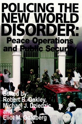 Policing the New World Disorder：Peace Operations and Public Security