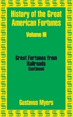 History of the Great American Fortunes