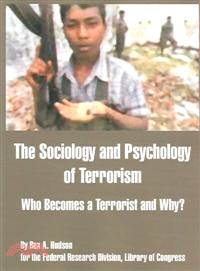 The Sociology And Psychology Of Terrorism—Who Becomes A Terrorist And Why?