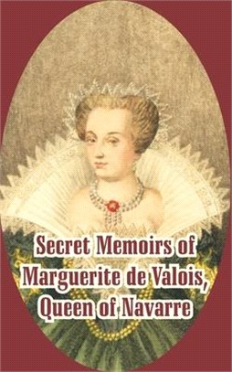 Secret Memoirs Of Marguerite De Valois