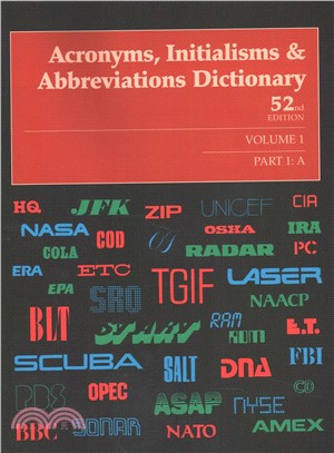 Acronyms, Initialisms & Abbreviations Dictionary ― A Guide to Acronyms, Abbreviations, Contractions, Alphabetic Symbols, and Similar Condensed Appellations