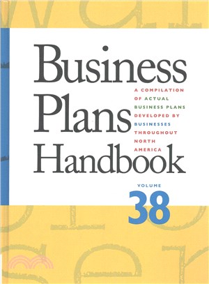 Business Plans Handbook ─ A Compilation of Business Plans Developed by Individuals Throughout North America