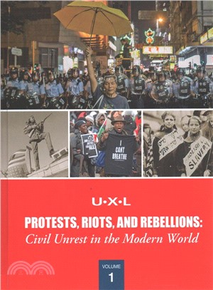 Protests, Riots, and Rebellions ─ Civil Unrest in the Modern World
