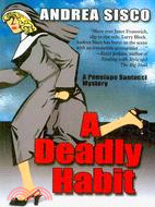 A Deadly Habit: A Penelope Santucci Mystery