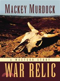 War Relic ― A Western Story