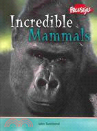 Incredible Mammals