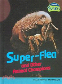 Super-flea And Other Animal Champions