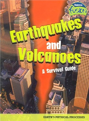 Earthquakes And Volcanoes - a Survival Guide ─ Earth's Physical Processes